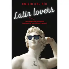 ESPASA - Latín Lovers - Autor(a): Emilio Del Rio