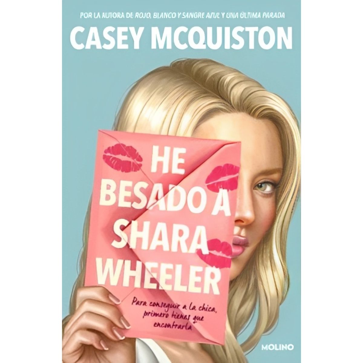 TOP10BOOKS - LIBRO He Besado A Shara Wheeler - CASEY MCQUINSTON
