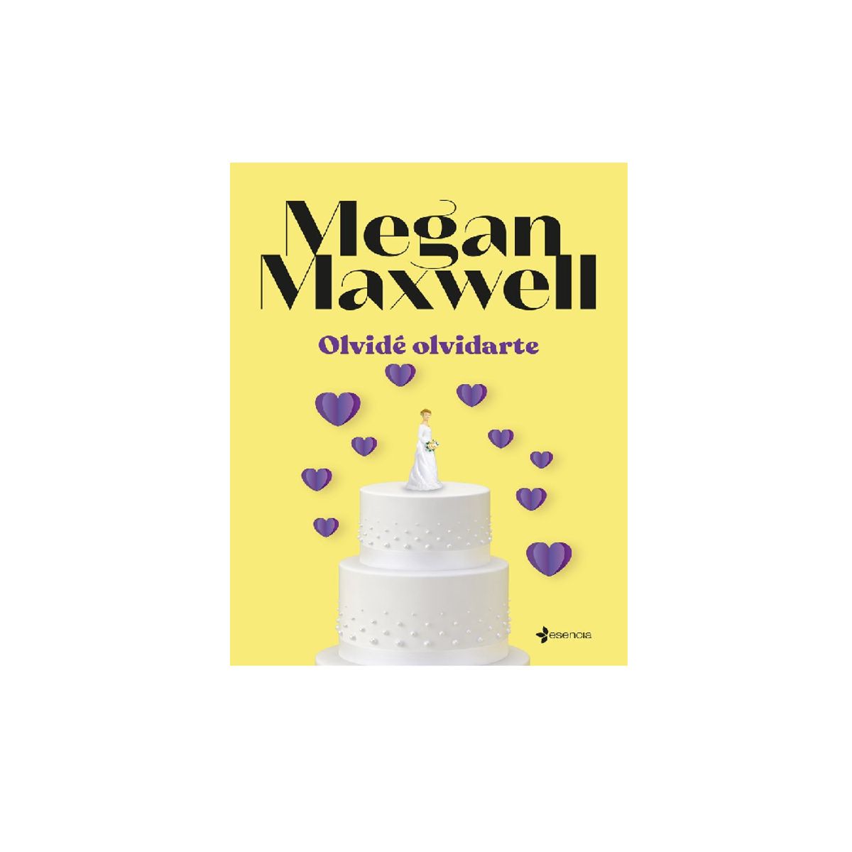 ESENCIA - OLVIDE OLVIDARTE  EDITORIAL ESENCIA