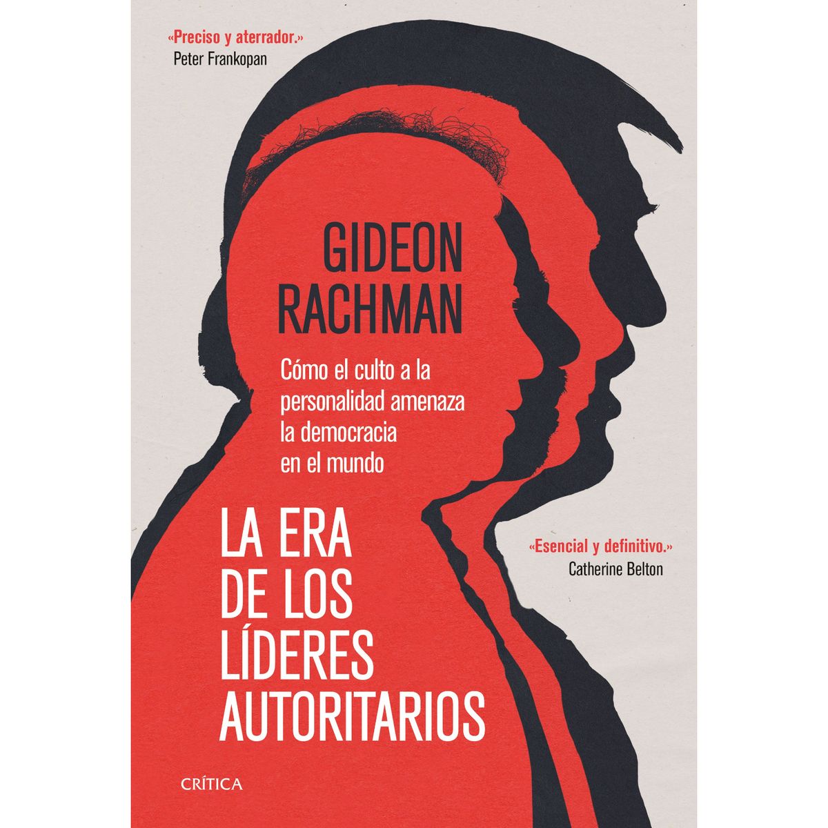 CRITICA - La Era De Los Líderes Autoritarios