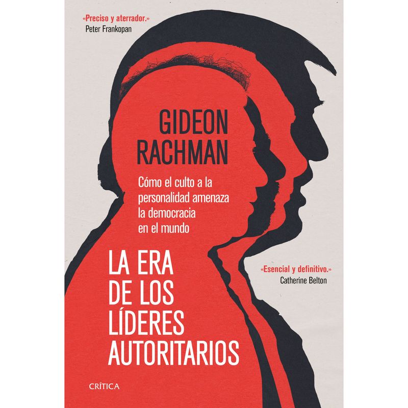 CRITICA - La Era De Los Líderes Autoritarios