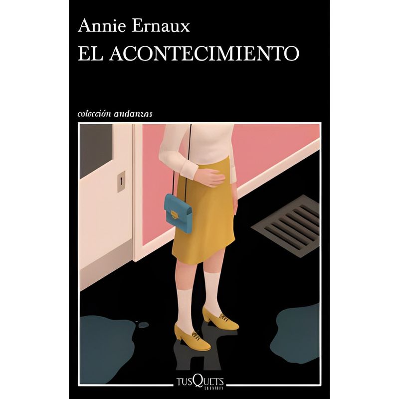 EDITORIAL TUSQUETS - El Acontecimiento - Autor(a):  Annie Ernaux