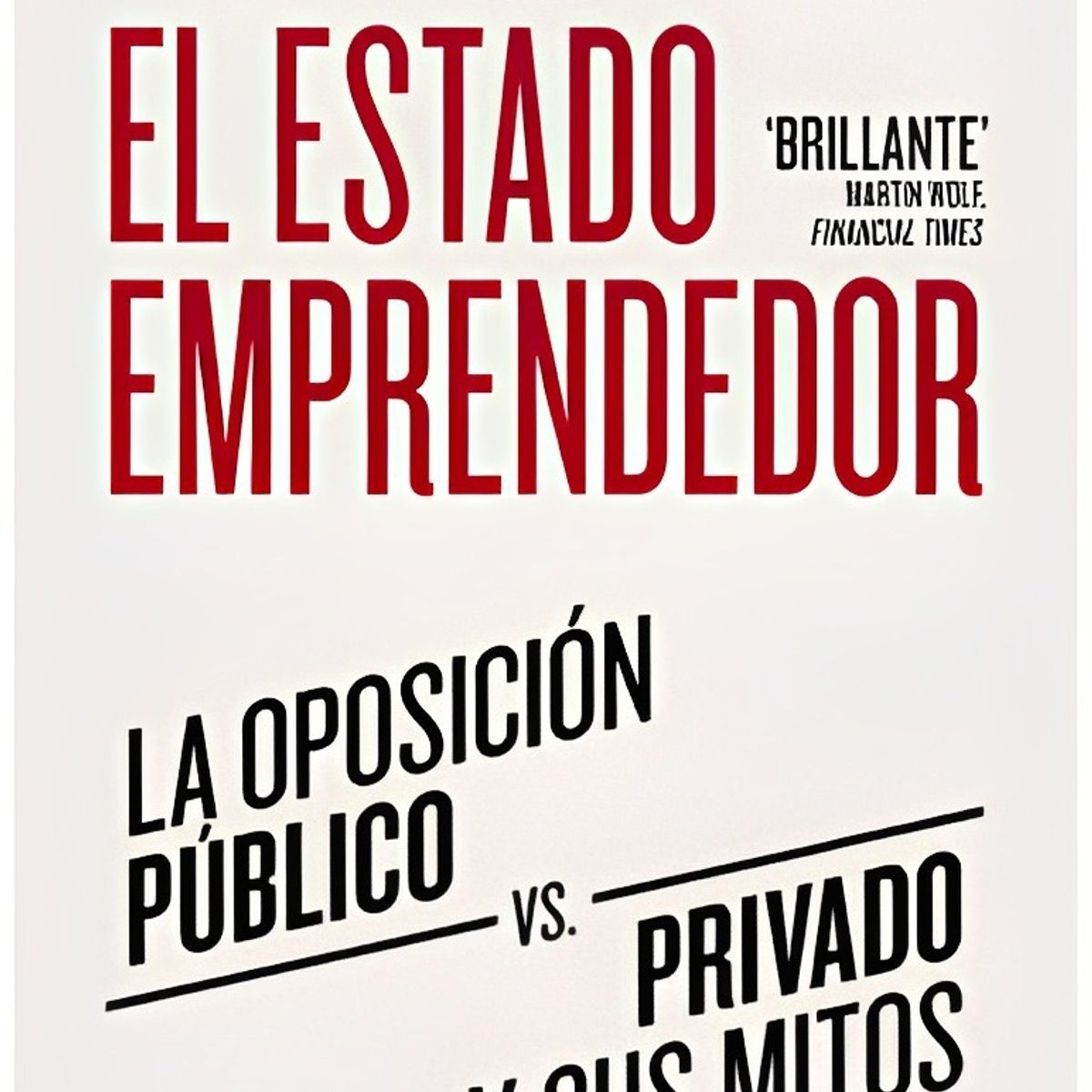 TOP10BOOKS - LIBRO El Estado Emprendedor - El Estado Emprendedor