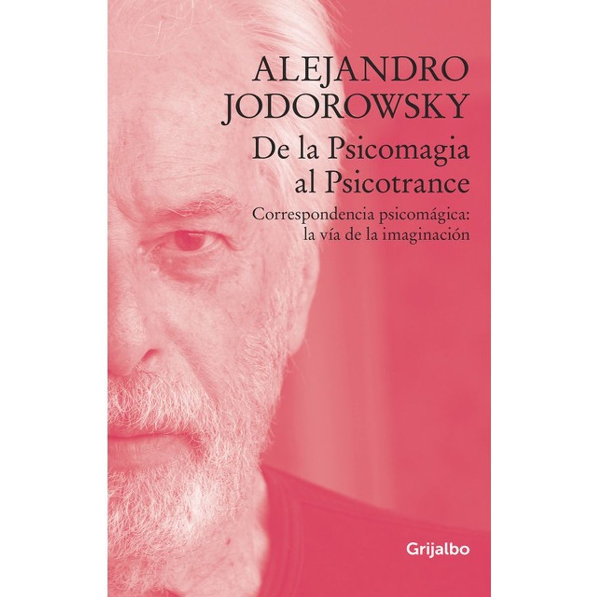 TOP10BOOKS - LIBRO De La Psicomagia Al Psicotrance - De La Psicomagia Al Psicotrance