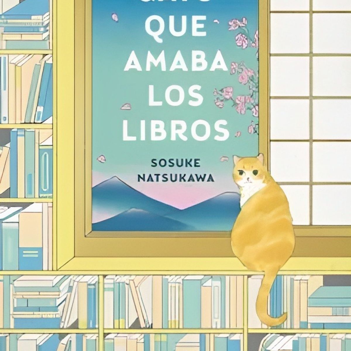 TOP10BOOKS - LIBRO El Gato Que Amaba Los Libros - Sosuke Natsukawa