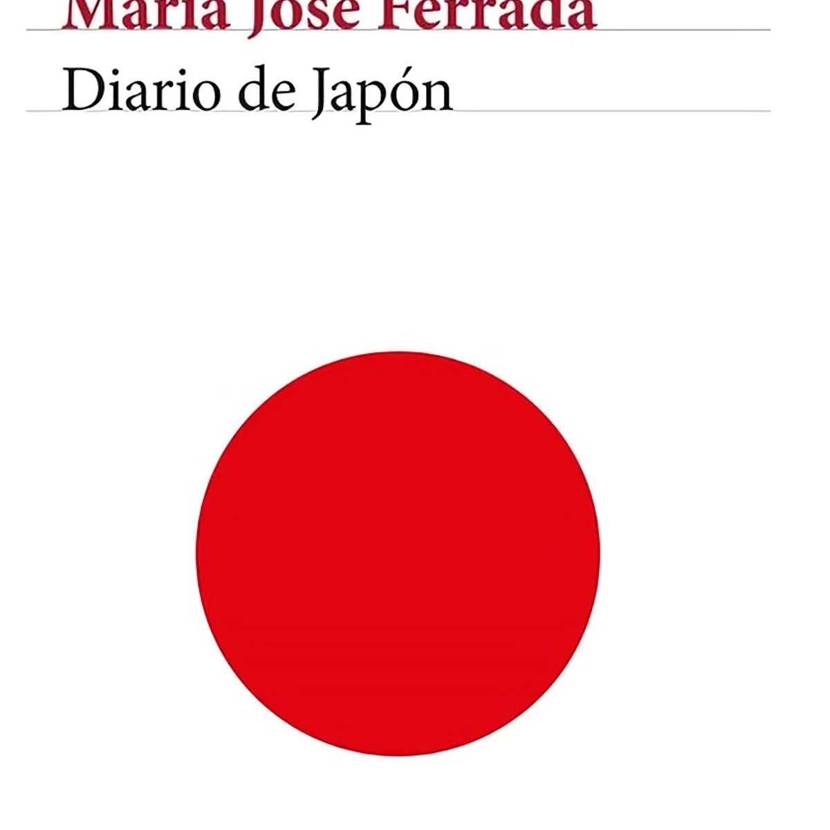 TOP10BOOKS - LIBRO Diario De Japón - MARÍA JOSÉ FERRADA