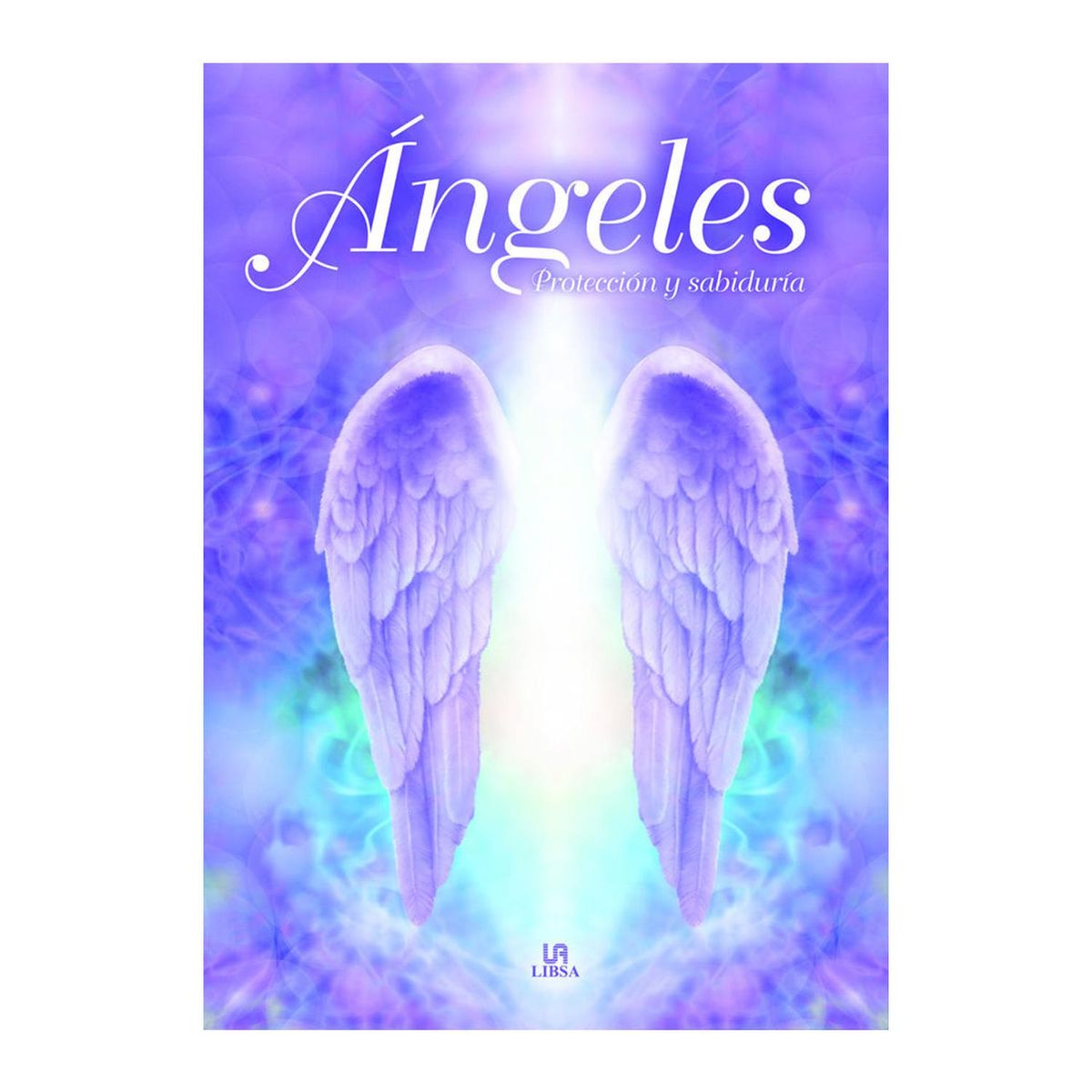 LIBSA - ANGELES. PROTECCON Y SABIDURIA