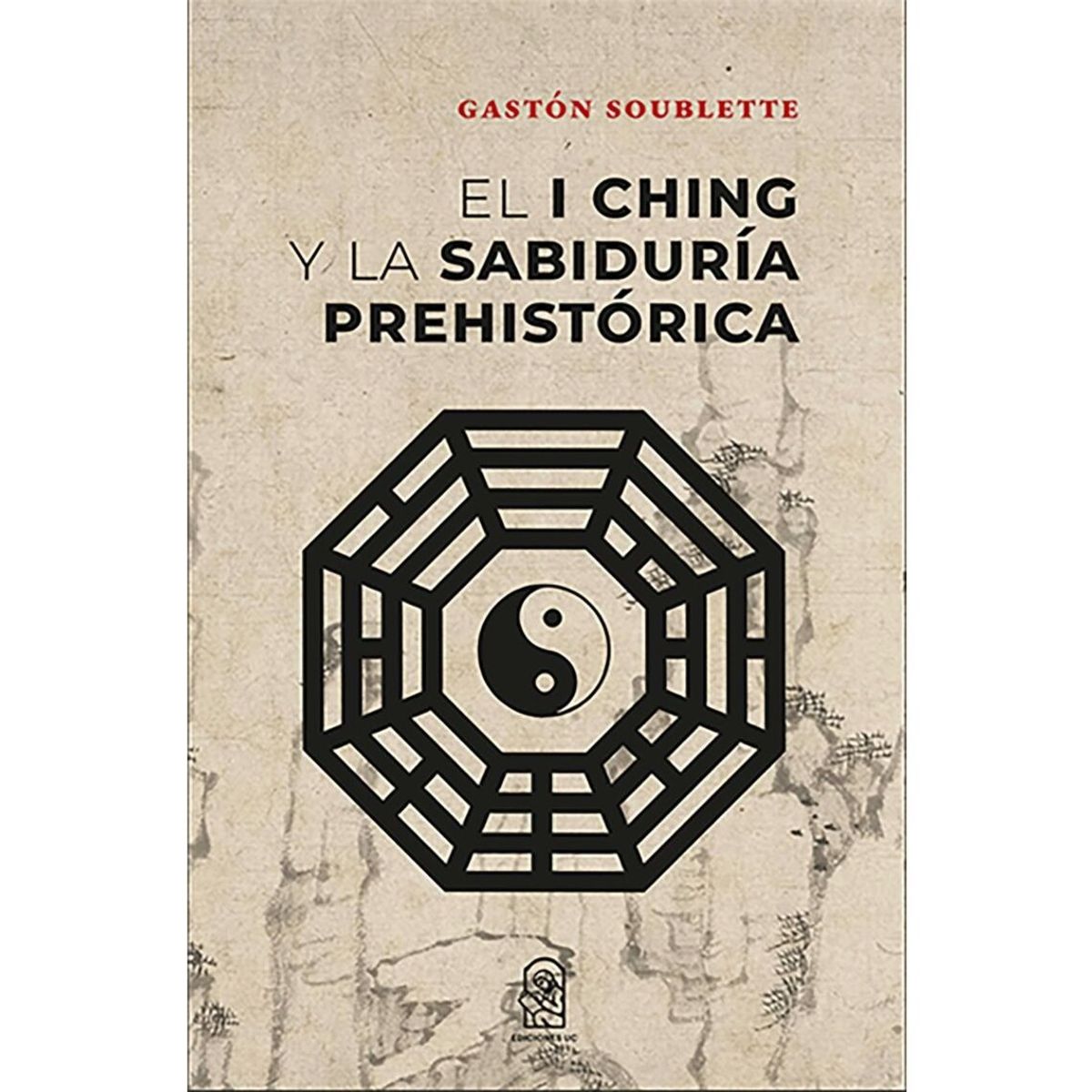 TOP10BOOKS - LIBRO El I Ching Y La Sabiduría Prehistórica
