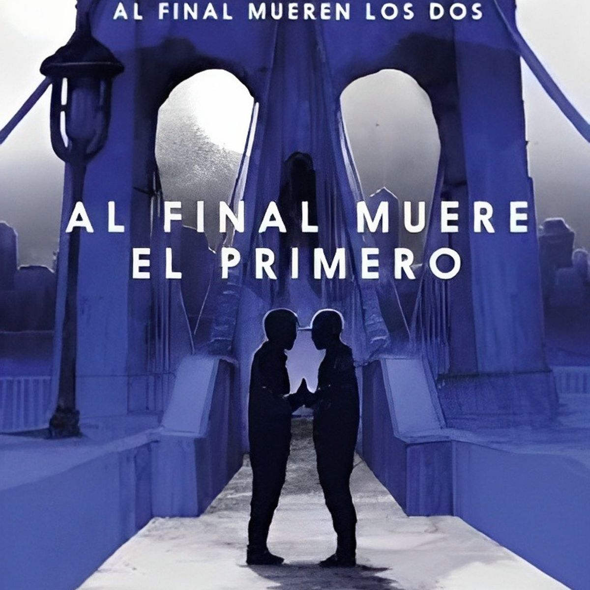 TOP10BOOKS - LIBRO Al Final Muere El Primero - Al Final Muere El Primero