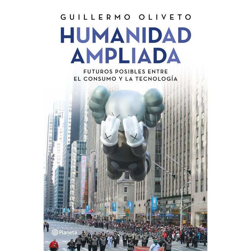PLANETA - Humanidad Ampliada - Autor(a):  Guillermo Oliveto
