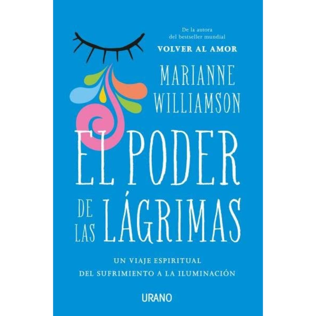 EDICIONES URANO - El Poder De Las Lágrimas