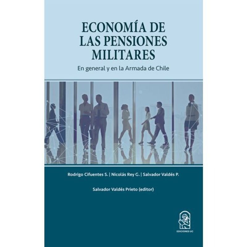 TOP10BOOKS - Libro ECONOMÍA DE LAS PENSIONES MILITARES. EN GENERAL Y EN LA ARMADA DE CHILE