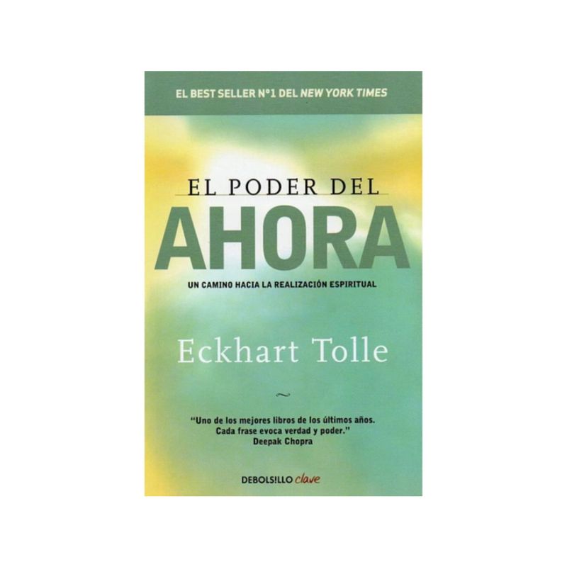 DEBOLSILLO - El Poder Del Ahora - Autor(a):  Eckhart Tolle