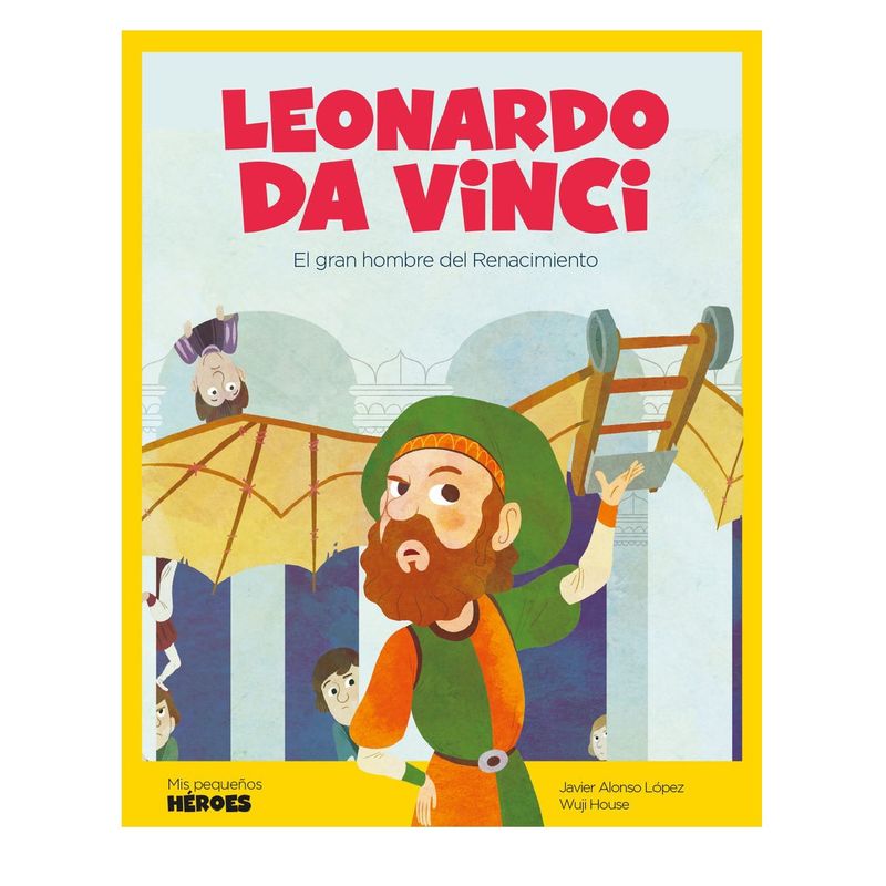 EDITORIAL CATALONIA - LEONARDO DA VINCI MIS PEQUEÑOS HEROES