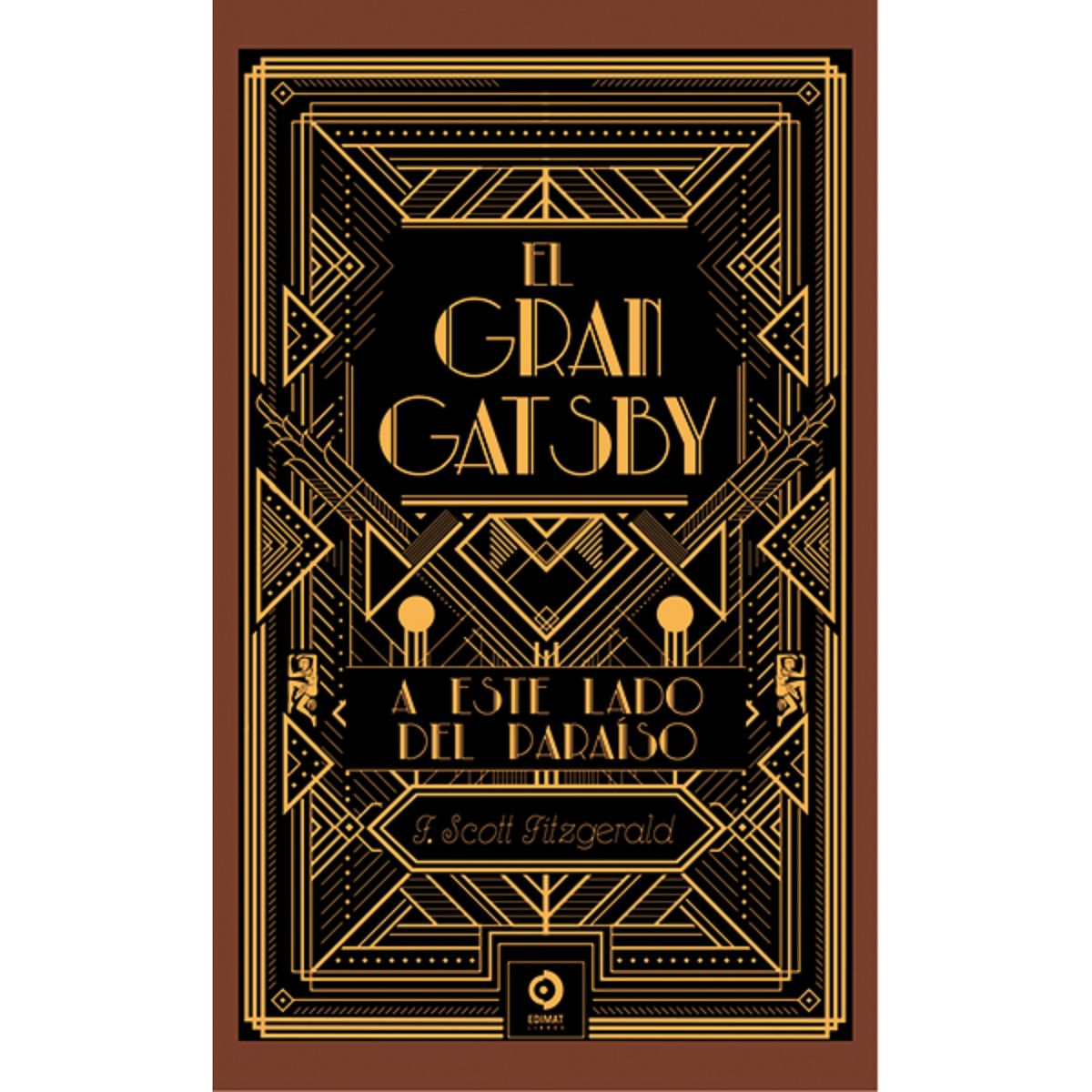 EDIMAT LIBROS - El Gran Gatsby/ A Este Lado Del Paraiso
