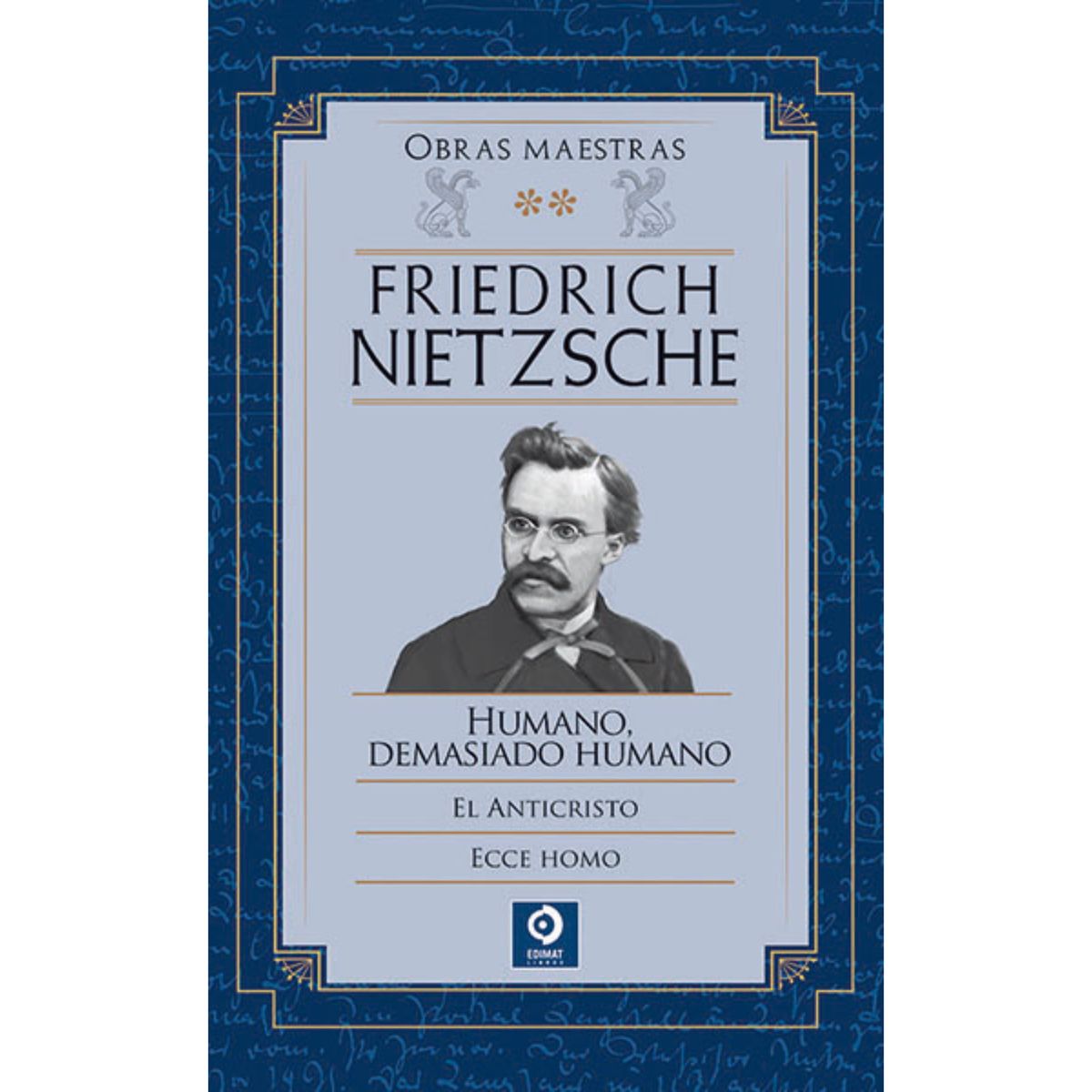 EDIMAT LIBROS - Friedrich Nietzsche Volumen II (Obras Maestras)