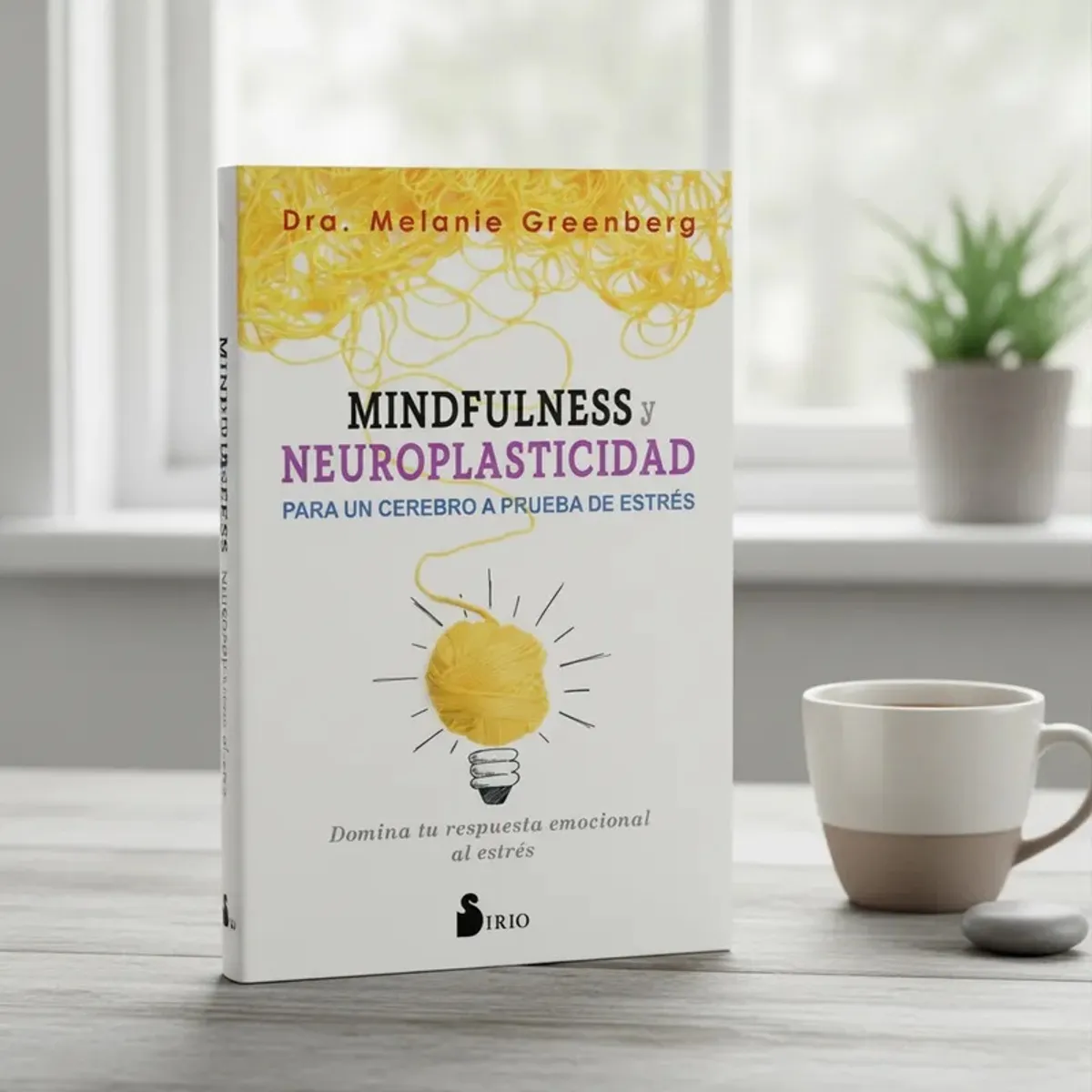 SIRIO EDITORIAL - Mindfulness Y Neuroplasticidad (A Prueba De Estrés)