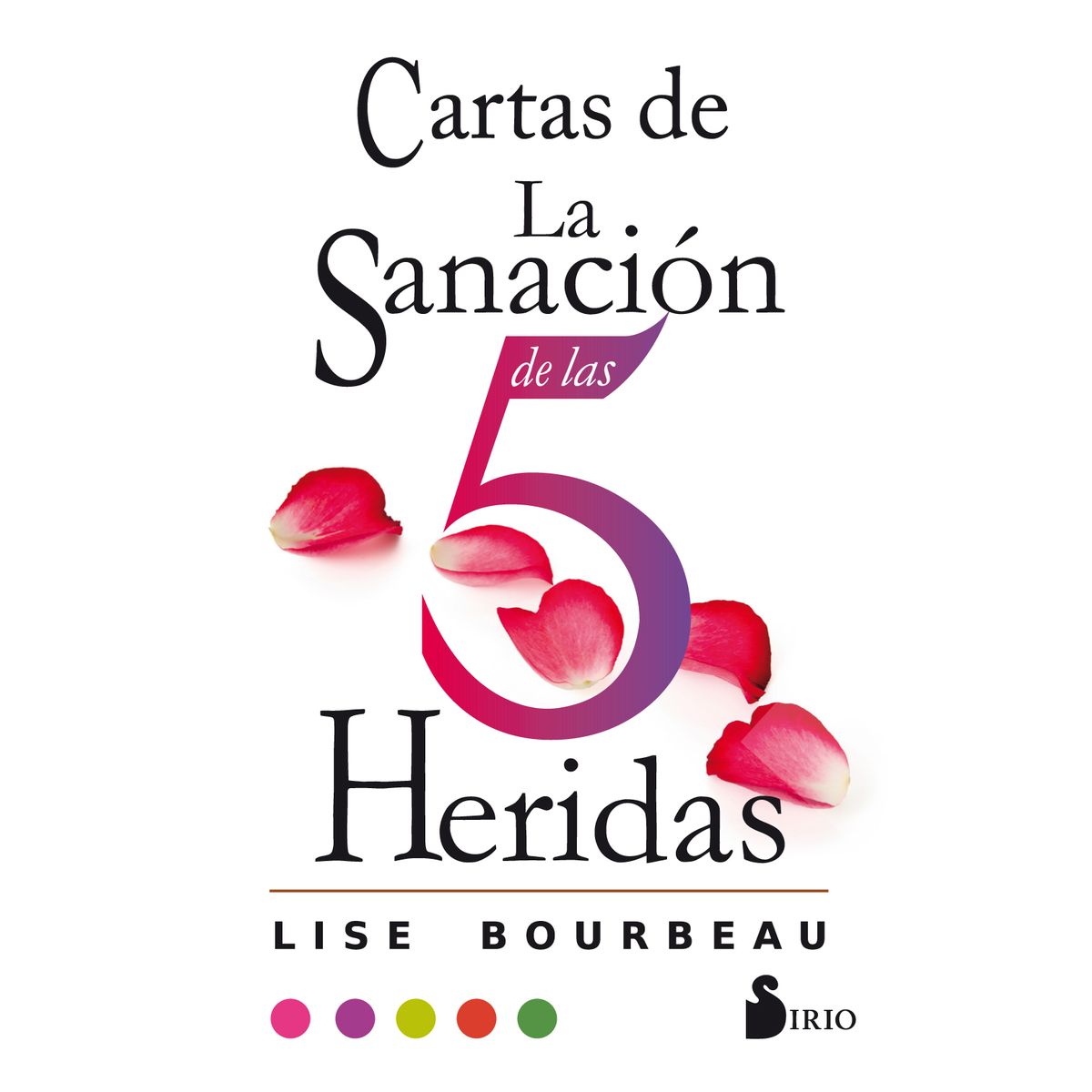 SIRIO EDITORIAL - Cartas De La Sanación De Las 5 Heridas