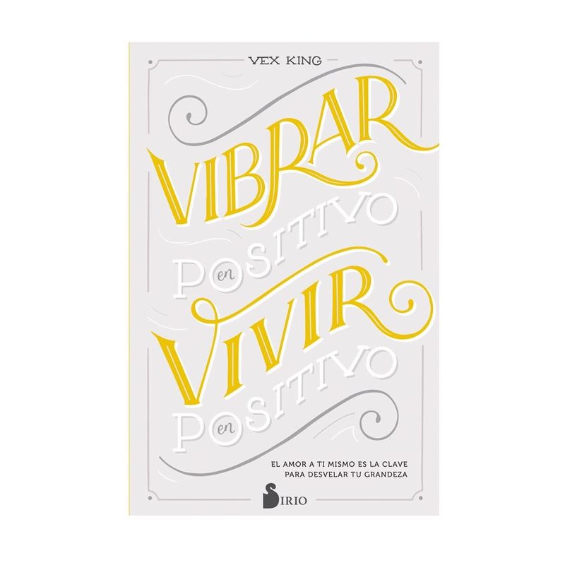 SIRIO EDITORIAL - Libro Vibrar En Positivo, Vivir En Positivo