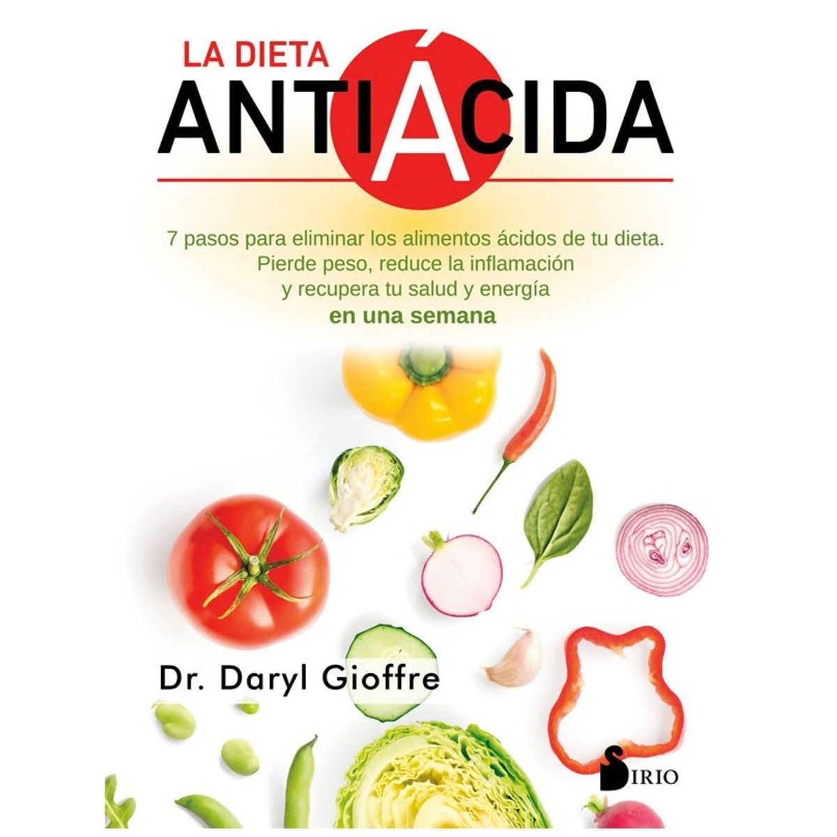 SIRIO EDITORIAL - La Dieta Antiácida de Editorial Sirio