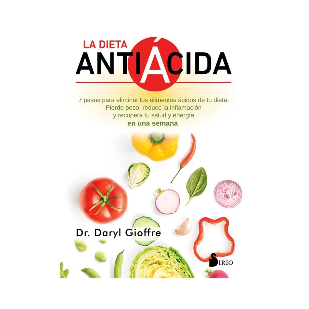 SIRIO EDITORIAL - La Dieta Antiácida de Editorial Sirio