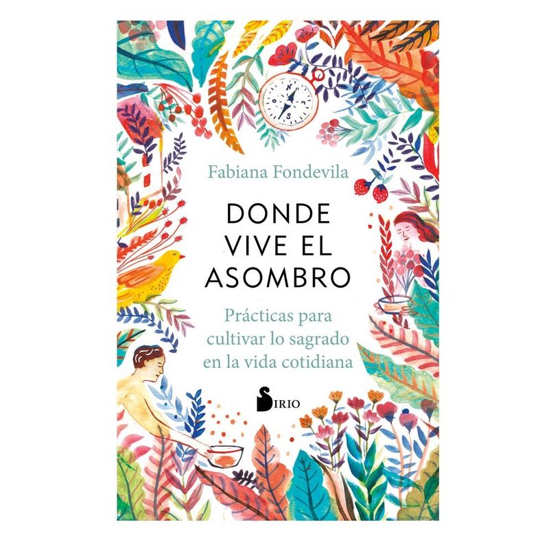 SIRIO EDITORIAL - Libro Donde Vive El Asombro