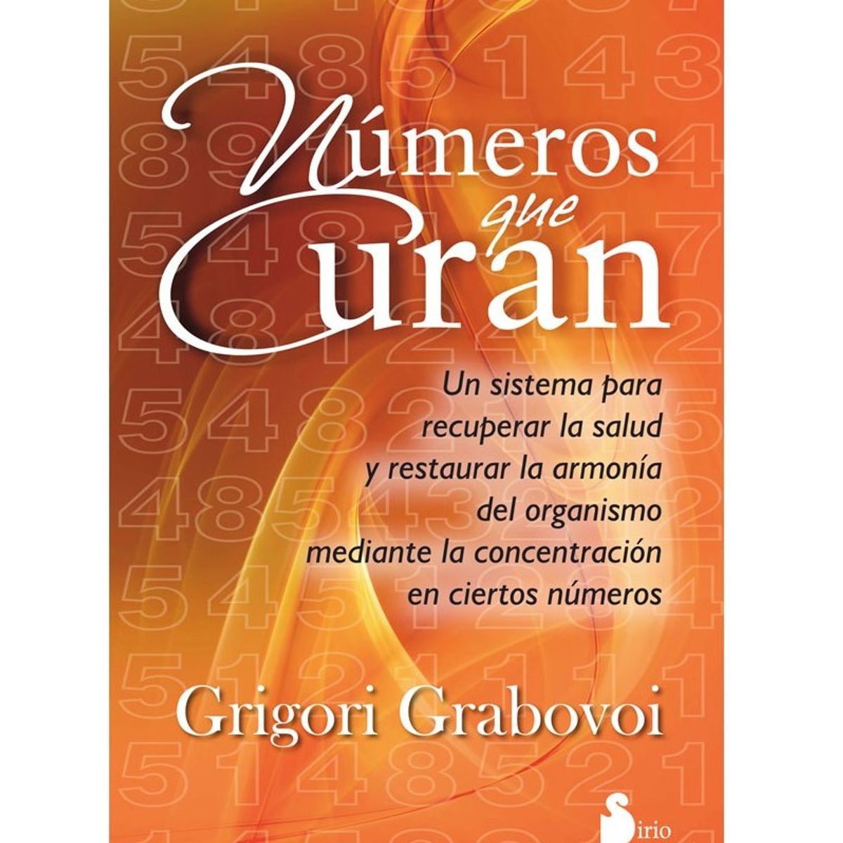 SIRIO EDITORIAL - Números Que Curan de Editorial Sirio