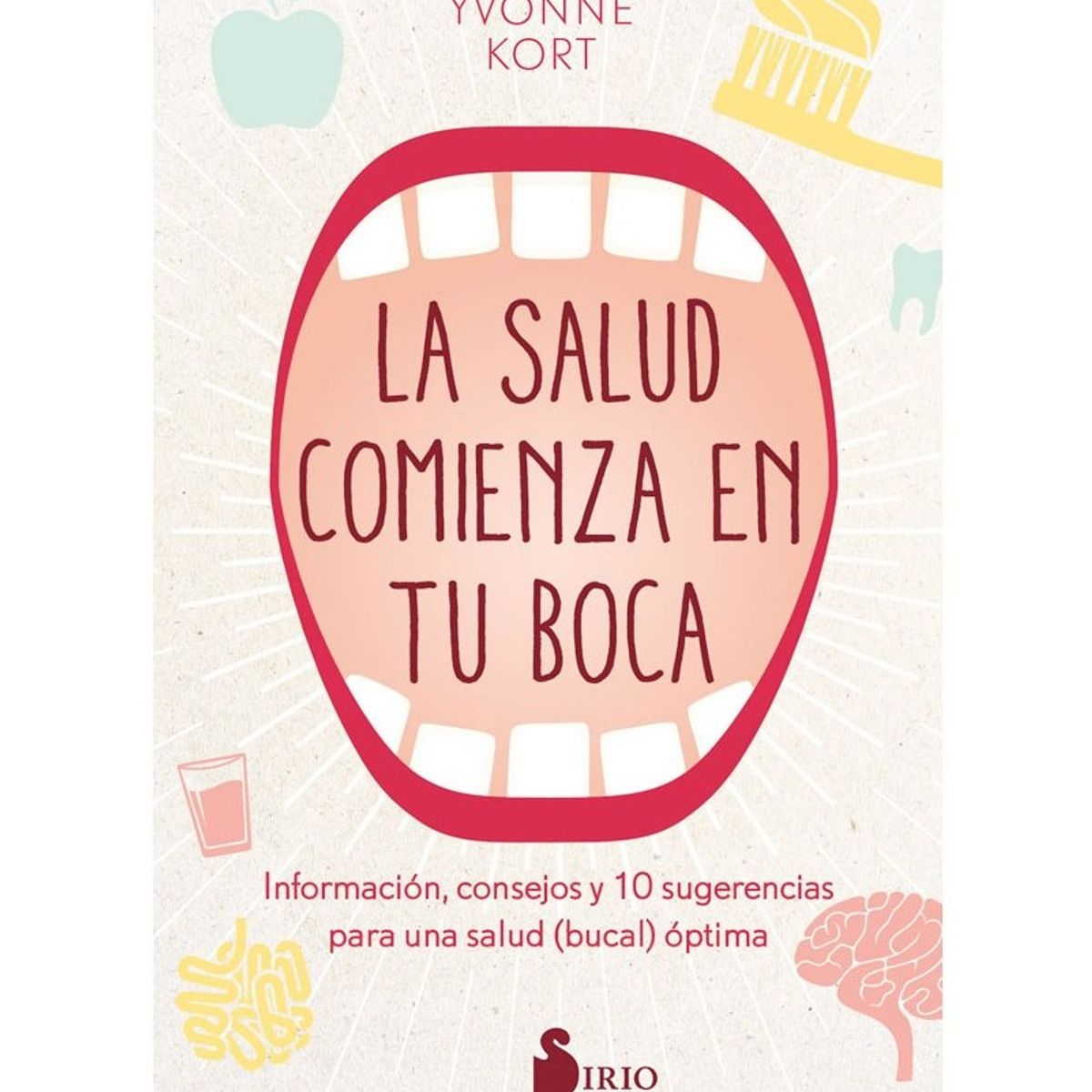 SIRIO EDITORIAL - La Salud Comienza En Tu Boca