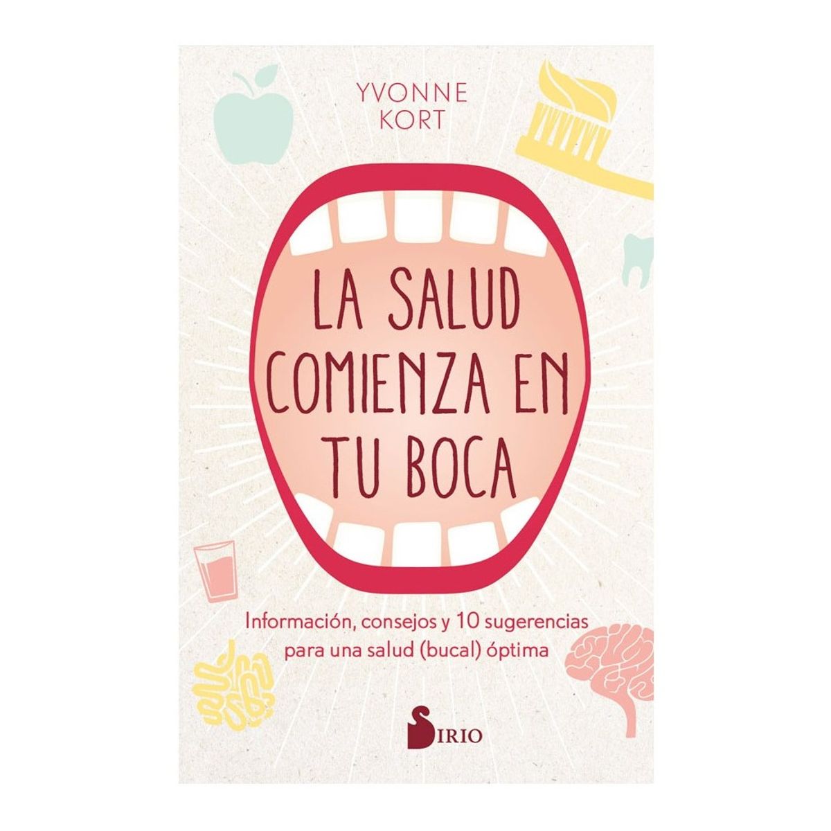 SIRIO EDITORIAL - La Salud Comienza En Tu Boca