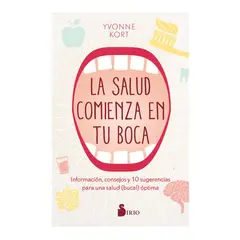 SIRIO EDITORIAL - La Salud Comienza En Tu Boca