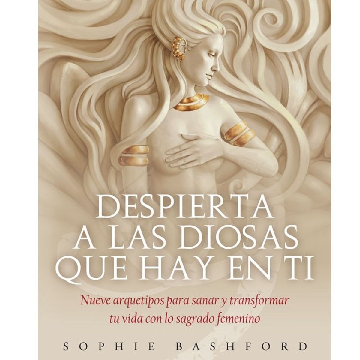 SIRIO EDITORIAL - Despierta A Las Diosas Que Hay En Ti