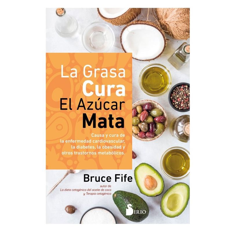 SIRIO EDITORIAL - Libro La Grasa Cur.A, El Azucar Mata