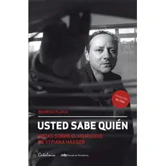 CATALONIA - Usted Sabe Quien. Notas Sobre El Homicidio De Viviana Haeger