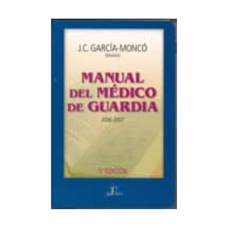 ANTARTICA LIBROS - Manual Del Medico De Guardia 2006-2007