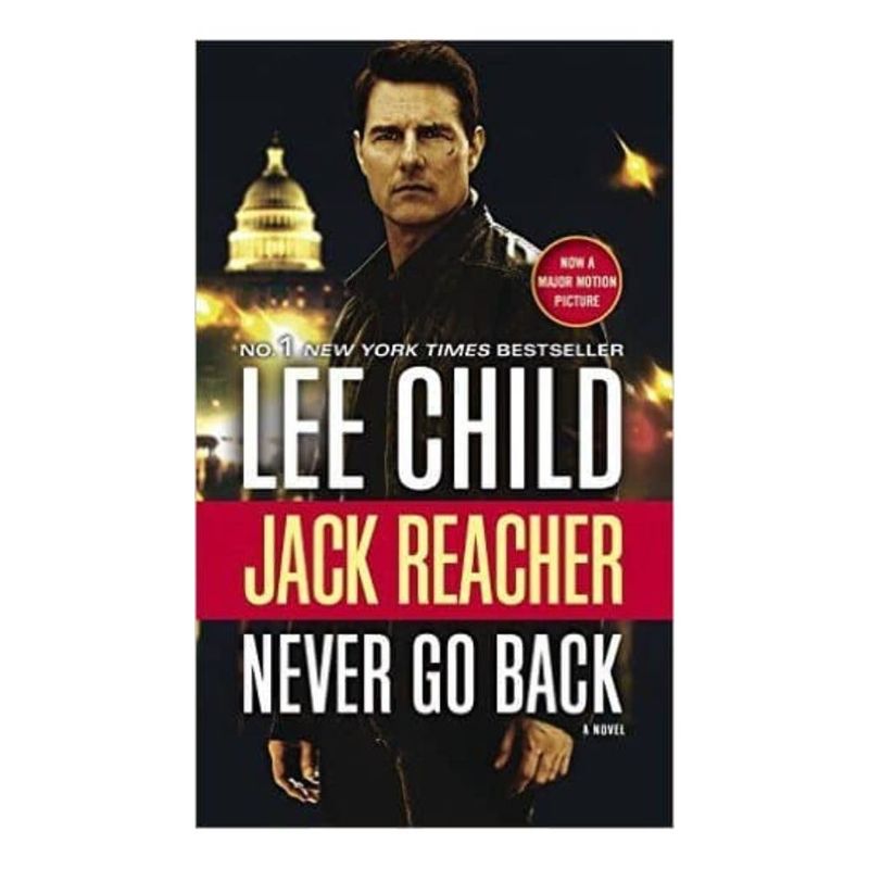 ANTARTICA LIBROS - Never Go Back. Movie Tie-In Jack Reacher