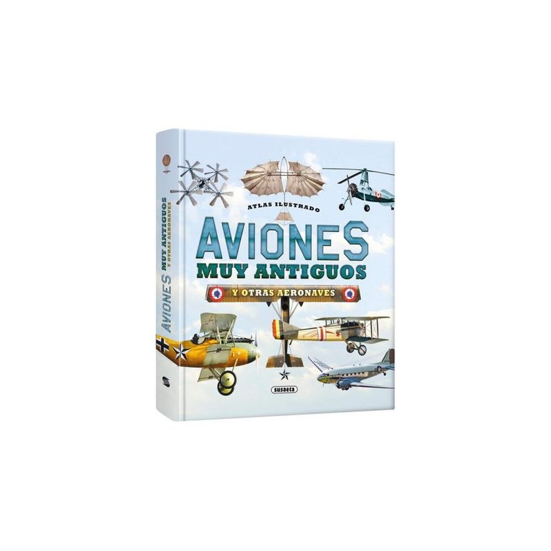 LEXUS EDITORES - ATLAS ILUSTRADO AVIONES MUY ANTIGUOS