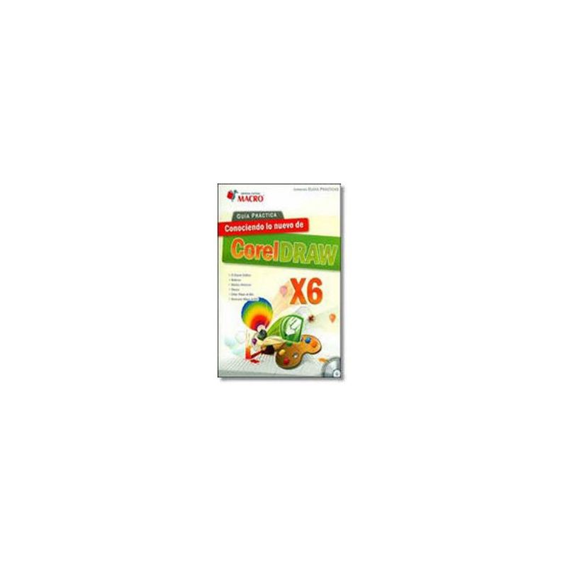 ANTARTICA LIBROS - Guia Practica. Corel X6 (Incluye Cd)