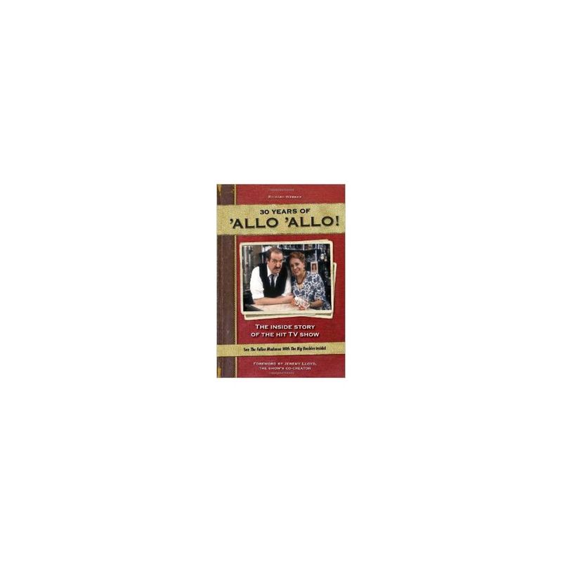 ANTARTICA LIBROS - Allo Allo, 30Th Anniversary