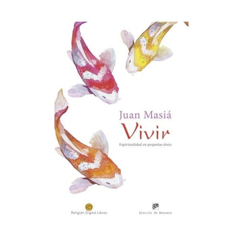 ANTARTICA LIBROS - Vivir. Espiritualidad En Pequeñas  Dosis