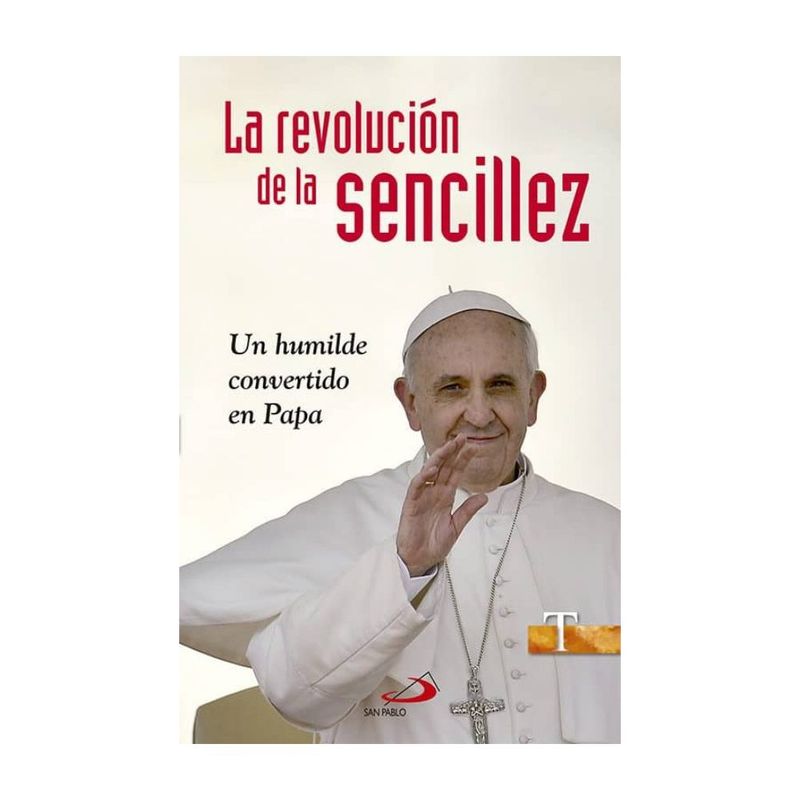 SAN PABLO - La Revolucion De La Sencillez Un Humilde