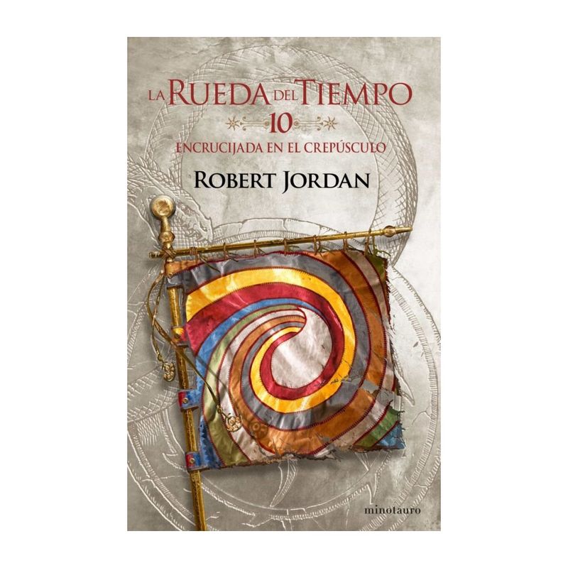 MINOTAURO EDICIONES - La Rueda Del Tiempo Nº 10/14 Encrucijadada En El Crepusculo
