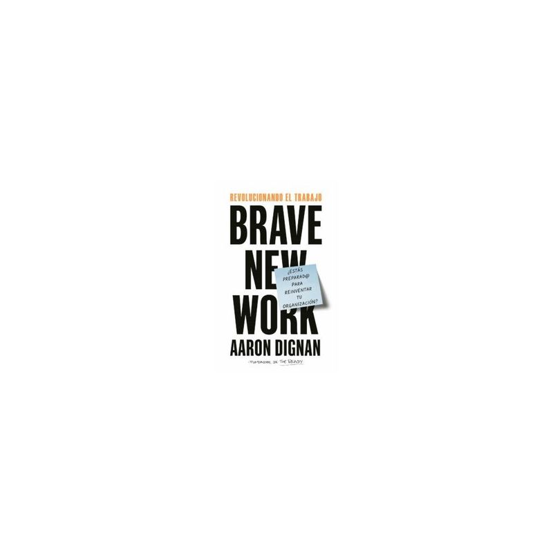 ANTARTICA LIBROS - Revolucionando El Trabajo. Brave New Work