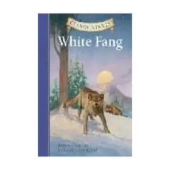 STERLING PUBLISHING - White Fang (Classic Starts) (Td)