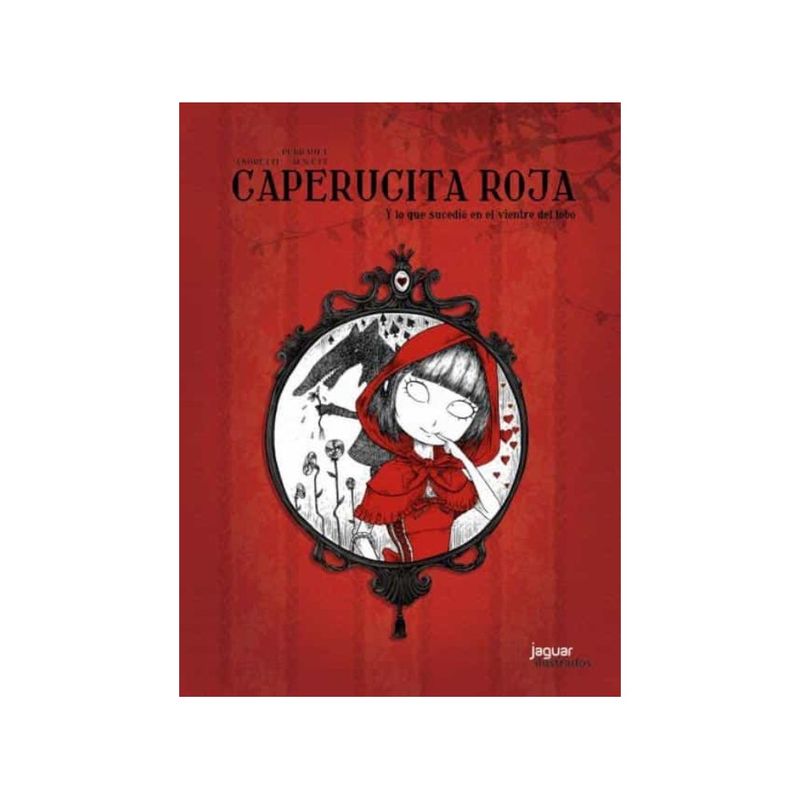 ANTARTICA LIBROS - Caperucita Roja Y Lo Que Sucedio En El Vientre Del Lobo