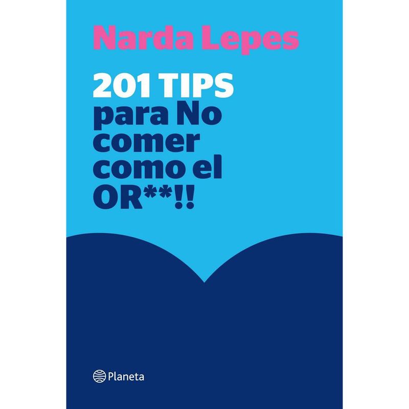 PLANETA - 201 Tips Para No Comer Como El***