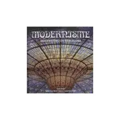 ANTARTICA LIBROS - Modernisme. Modernismo En Barcelona