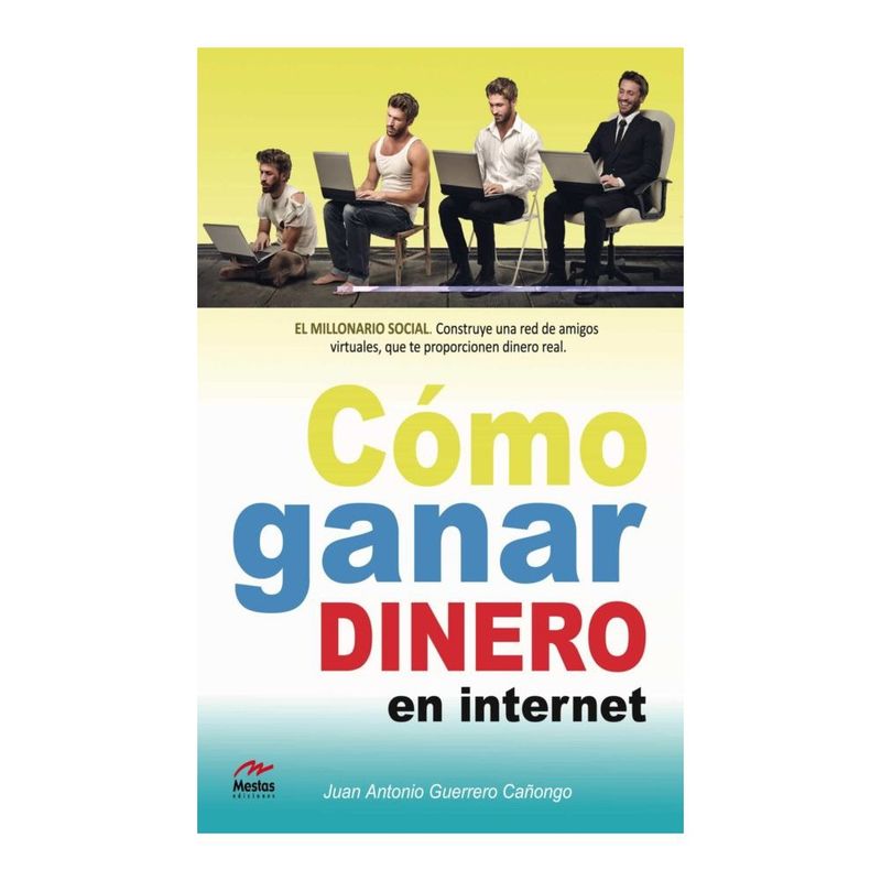 ANTARTICA LIBROS - Como Ganar Dinero En Internet