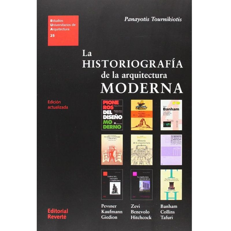 REVERTE - La Historiografia De La Arquitectura Moderna 1º Edicion
