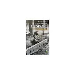 ANTARTICA LIBROS - La Historia Del Despojo