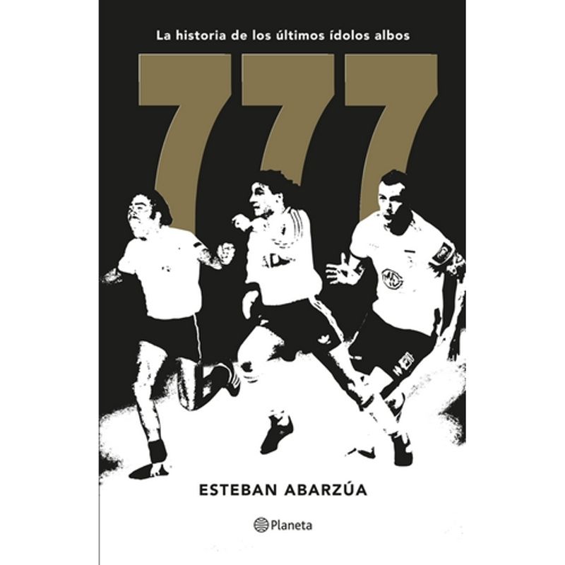 PLANETA - 777 La Historia De Los Ultimos Idolos Albos
